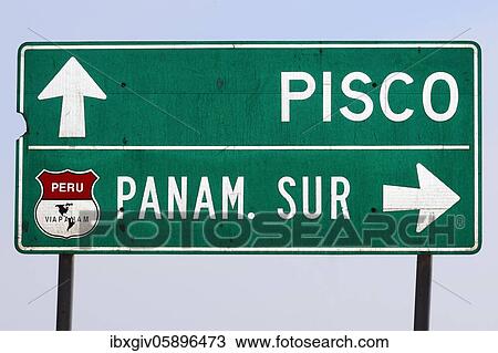 Stock Image - Sign to Pisco and the Panamericana Sur, Pisco, Ica Region, Peru, South America. Fotosearch