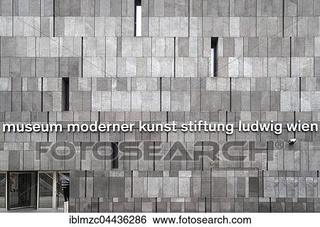 Museum of Modern Art Ludwig Foundation, modern facade, Museumsquartier, Vienna, Austria, Europe View Large Photo Image Stock Photograph - Museum of Modern Art Ludwig Foundation, modern facade, Museumsquartier, Vienna, Austria, Europe. Fotosearch