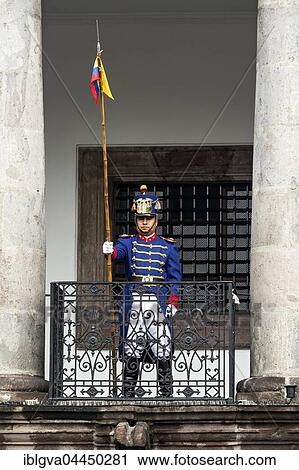 Soldier of the Presidential Guard keeps watch on balcony, Carondelet Presidential Palace, Quito, Ecuador, South America View Large Photo Image Stock Image - Soldier of the Presidential Guard keeps watch on balcony, Carondelet Presidential Palace, Quito, Ecuador, South America. Fotosearch