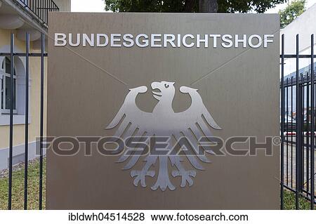 Stock Photo - Sign of the Federal Court of Justice, Karlsruhe, Baden-Württemberg, Germany, Europe. Fotosearch