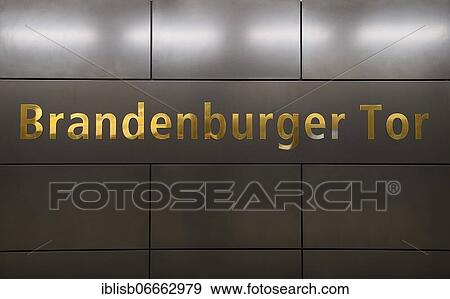 Brandenburg Gate lettering of the underground line U5, Berlin, Germany, Europe View Large Photo Image Stock Photo - Brandenburg Gate lettering of the underground line U5, Berlin, Germany, Europe. Fotosearch