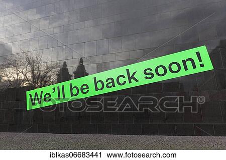 Corona-Lockdown, banner We'll be back soon at the closed Kunstsammlung North Rhine-Westphalia, K20, Düsseldorf, North Rhine-Westphalia, Germany, Europe View Large Photo Image Stock Image - Corona-Lockdown, banner We'll be back soon at the closed Kunstsammlung North Rhine-Westphalia, K20, Düsseldorf, North Rhine-Westphalia, Germany, Europe. Fotosearch