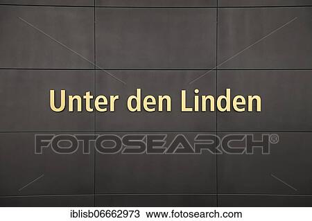 Lettering Unter den Linden of the subway line U5, Berlin, Germany, Europe View Large Photo Image Stock Image - Lettering Unter den Linden of the subway line U5, Berlin, Germany, Europe. Fotosearch
