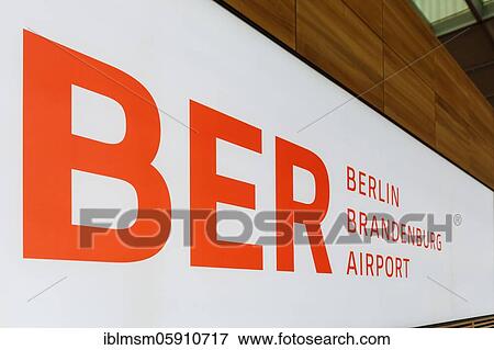 Stock Photo - Sign New Berlin Brandenburg Airport BER Willy Brandt Airport Terminal 1, Berlin, Germany, Europe. Fotosearch