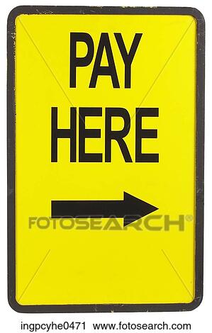 Yellow Pay here sign View Large Photo Image Stock Image - Yellow Pay here sign . Fotosearch