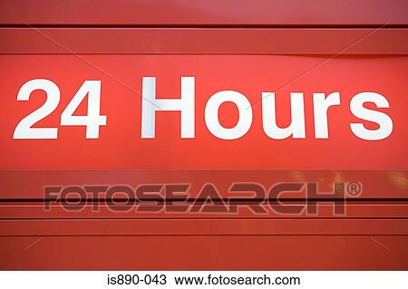 Twenty four hour sign View Large Photo Image Stock Image - Twenty four hour sign. Fotosearch