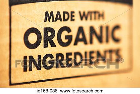 Organic ingredients label View Large Photo Image Stock Photograph - Organic ingredients label. Fotosearch