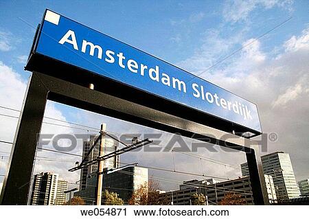 Station sign of Amsterdam-Sloterdijk, Holland, Netherlands View Large Photo Image Stock Image - Station sign of Amsterdam-Sloterdijk, Holland, Netherlands. Fotosearch