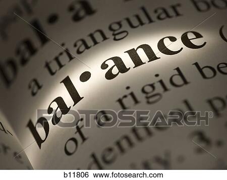 Close-up of dictionary definition - Balance View Large Photo Image Stock Photograph - Close-up of dictionary definition - Balance. Fotosearch
