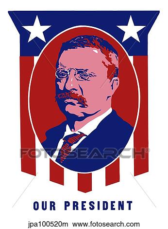 Stock Illustration - Digitally restored vector poster of President Theodore Roosevelt.. Fotosearch