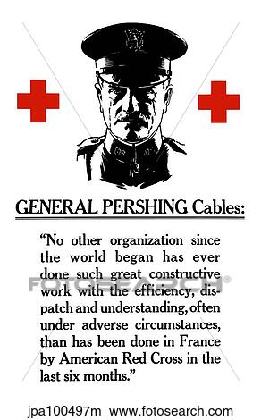 Stock Illustration - Vintage World War I poster of General John Pershing between two red crosses.. Fotosearch