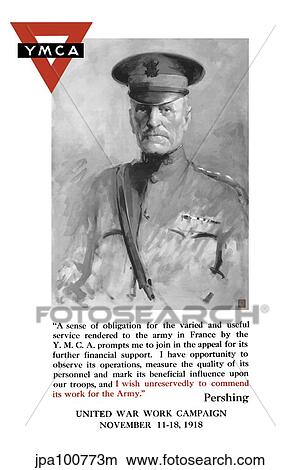 Vintage World War One poster of General John Pershing and the YMCA logo. View Large Illustration Stock Illustration - Vintage World War One poster of General John Pershing and the YMCA logo.. Fotosearch