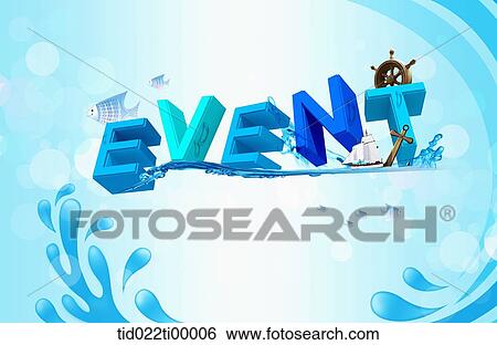 Stock Illustration - The blue 'EVENT' with sea background. Fotosearch