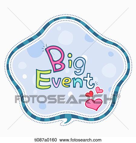 The blue speech bubble shaped Big Event notice View Large Illustration Clipart - The blue speech bubble shaped Big Event notice. Fotosearch