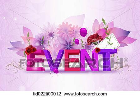 The colorful 'EVENT' with flower background View Large Illustration Drawing - The colorful 'EVENT' with flower background. Fotosearch