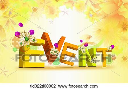 Drawing - The yellow and orange 'EVENT' with flower background. Fotosearch