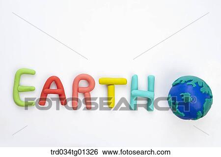 The colorful clay 'EARTH' with clay globe View Large Photo Image Stock Photograph - The colorful clay 'EARTH' with clay globe. Fotosearch