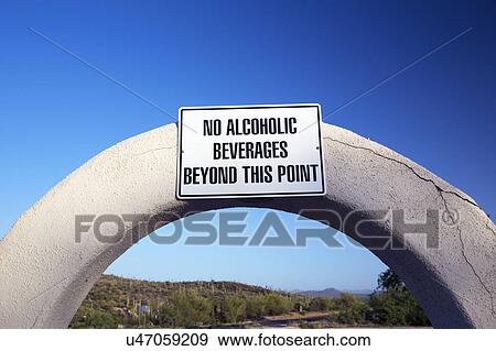 Stock Photo - Arizona, Tucson, USA, April 9 2015, No Alcoholic Beverages, Saguaro National Park West, Arizona. Fotosearch