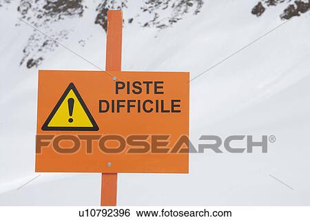Sign reading ’piste difficile’ View Large Photo Image Stock Photograph - Sign reading ’piste difficile’. Fotosearch