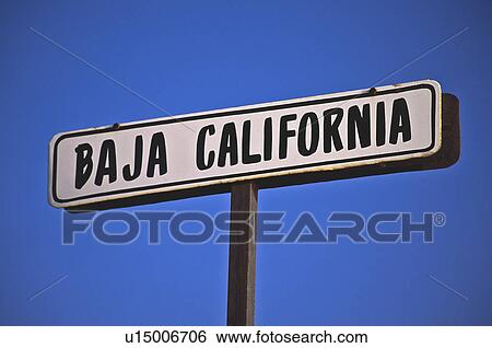 Stock Photograph - Mexico, Baja California sign. Fotosearch