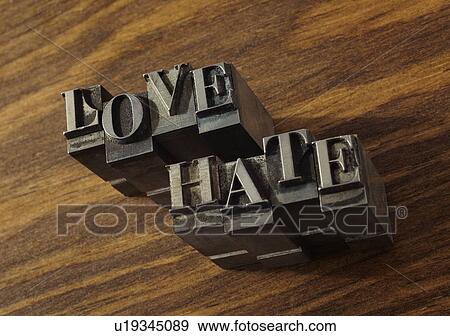 Lead type spelling "love" and "hate" View Large Photo Image Stock Photo - Lead type spelling "love" and "hate". Fotosearch