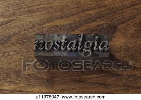 Stock Photo - Lead type spelling "nostalgia". Fotosearch