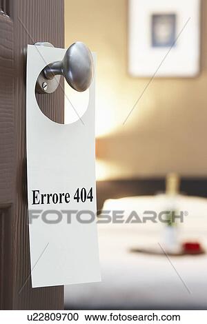 Sign with Italian text "Errore 404" (Error 404) hanging on hotel room door View Large Photo Image Stock Image - Sign with Italian text "Errore 404" (Error 404) hanging on hotel room door. Fotosearch