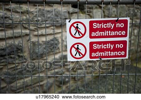 Strictly No Admittance sign on fence View Large Photo Image Stock Image - Strictly No Admittance sign on fence. Fotosearch