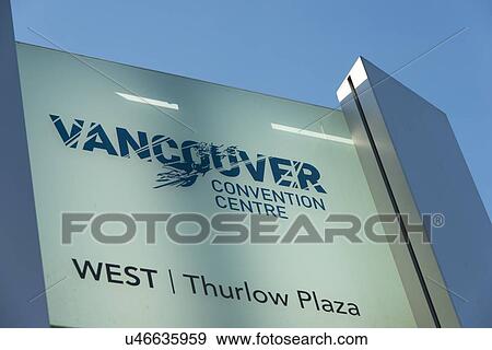 Stock Photo - Vancouver Convention Centre sign, Vancouver, British Columbia, Canada. Fotosearch