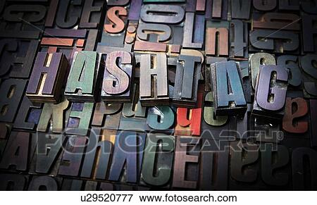 Stock Photo - Letterpress letters spelling the word Hashtag. Fotosearch