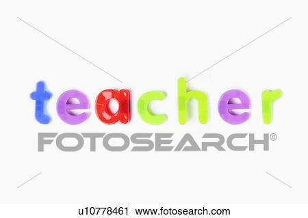Alphabet magnets spelling 'teacher' over white background View Large Photo Image Stock Image - Alphabet magnets spelling 'teacher' over white background. Fotosearch