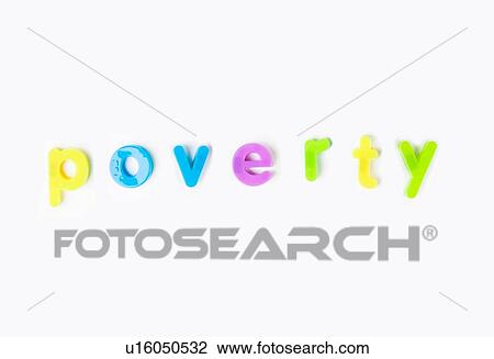 Poverty' spelled with colorful alphabet magnets over white background View Large Photo Image Stock Image - Poverty' spelled with colorful alphabet magnets over white background. Fotosearch