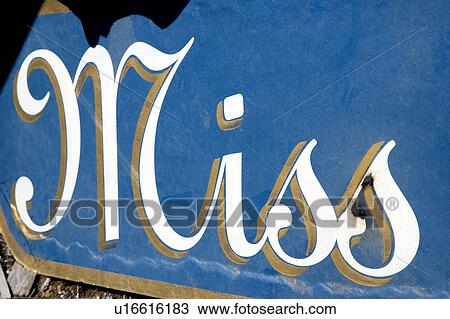 Blue sign with the word 'Miss' in cursive written on it. View Large Photo Image Stock Image - Blue sign with the word 'Miss' in cursive written on it.. Fotosearch