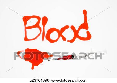 Stock Photograph - Hypodermic needle with red liquid and blood spelt out on white background.. Fotosearch