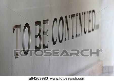 To Be Continued View Large Illustration Clipart - To Be Continued. Fotosearch