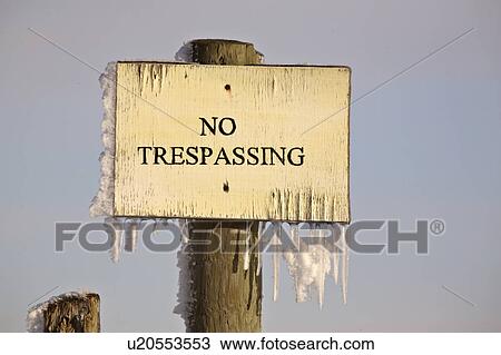 frost, sign, trespassing, icicles, hoar View Large Photo Image Stock Image - frost, sign, trespassing, icicles, hoar. Fotosearch