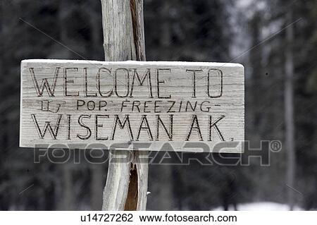 Stock Image - wiseman, travel, ak, sign, welcome. Fotosearch