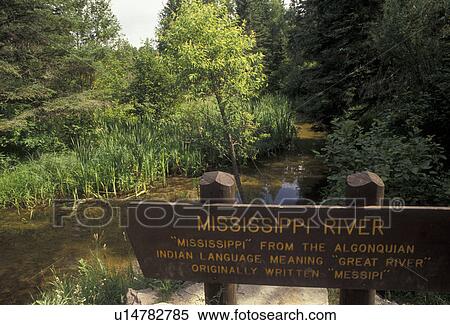 Mississippi River, headwaters, Itasca Park, Minnesota, A sign at the headwaters of the Mississippi River shows where the Great River starts its flow south in Itasca State Park in the state of Minnesota. View Large Photo Image Stock Photography - Mississippi River, headwaters, Itasca Park, Minnesota, A sign at the headwaters of the Mississippi River shows where the Great River starts its flow south in Itasca State Park in the state of Minnesota.. Fotosearch