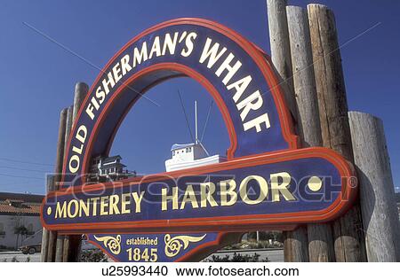 Stock Image -  Monterey, California, CA, Monterey Peninsula, Sign at Old Fisherman's Wharf on Monterey Harbor in Monterey.. Fotosearch