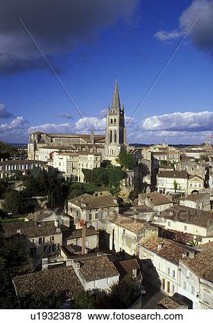 Stock Photo -  Saint Emilion, Bordeaux Wine Region, Gironde, France, Europe, Aquitaine, The medieval village of St. Emilion and Eglise Monolithe.. Fotosearch