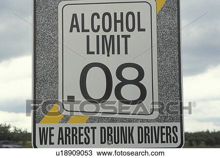Alcohol Limit 0. 08 we arrest drunk drivers warning sign on the highway. IL, Illinois View Large Photo Image Stock Image - Alcohol Limit 0. 08 we arrest drunk drivers warning sign on the highway. IL, Illinois. Fotosearch