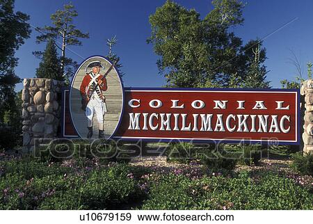 Mackinaw City, MI, Michigan, Entrance sign to Colonial Michilimackinac on the site of Fort Michilimackinac in Mackinaw City. View Large Photo Image Stock Photo - Mackinaw City, MI, Michigan, Entrance sign to Colonial Michilimackinac on the site of Fort Michilimackinac in Mackinaw City.. Fotosearch