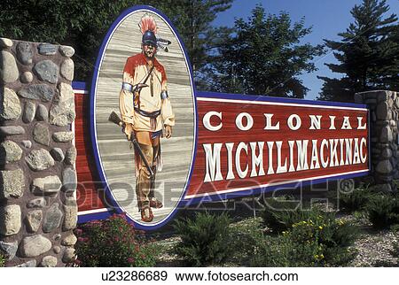 Mackinaw City, MI, Michigan, Entrance sign to Colonial Michilimackinac on the site of Fort Michilimackinac in Mackinaw City. View Large Photo Image Stock Photo - Mackinaw City, MI, Michigan, Entrance sign to Colonial Michilimackinac on the site of Fort Michilimackinac in Mackinaw City.. Fotosearch