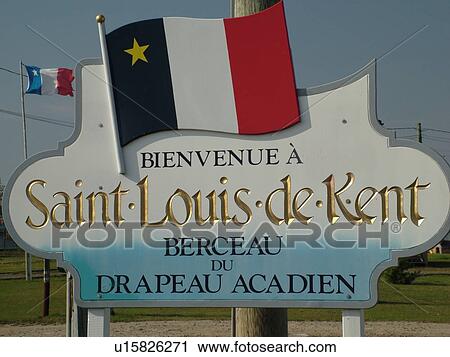 Canada, New Brunswick, Acadian Coastal Drive, Saint Louis de Kent, Acadian Village, welcome sign View Large Photo Image Stock Image - Canada, New Brunswick, Acadian Coastal Drive, Saint Louis de Kent, Acadian Village, welcome sign. Fotosearch