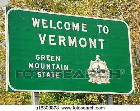 Stock Photo -  Vermont, Welcome to Vermont road sign, Green Mountain State, . Fotosearch