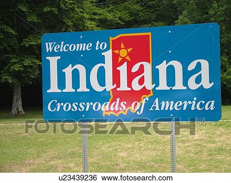 Stock Photograph -  IN, Indiana, Welcome to Indiana, Crossroads of America, state line, road sign. Fotosearch