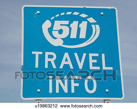 Stock Image -  information, road sign, Dial 511 Travel Info, . Fotosearch