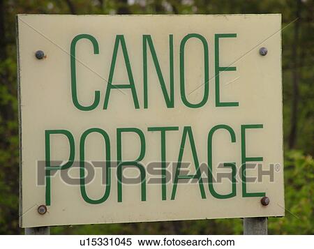 road sign, Canoe Portage sign, boat portage, View Large Photo Image Stock Photography - road sign, Canoe Portage sign, boat portage, . Fotosearch