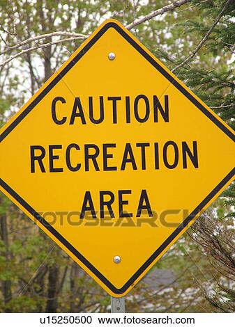 road sign, Caution Recreation Area sign, warning sign, View Large Photo Image Stock Image - road sign, Caution Recreation Area sign, warning sign, . Fotosearch