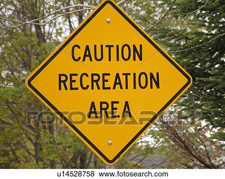 road sign, Caution Recreation Area sign, warning sign, View Large Photo Image Stock Photo - road sign, Caution Recreation Area sign, warning sign, . Fotosearch